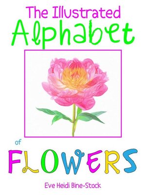 cover image of The Illustrated Alphabet of Flowers